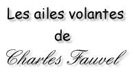 Les ailes volantes de Charles Fauvel